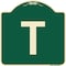 Signmission Designer Series Sign W/ Letter T, Green & Tan Heavy-Gauge Aluminum Sign, 18" x 18", G-1818-22926 A-DES-G-1818-22926 - alternate 1
